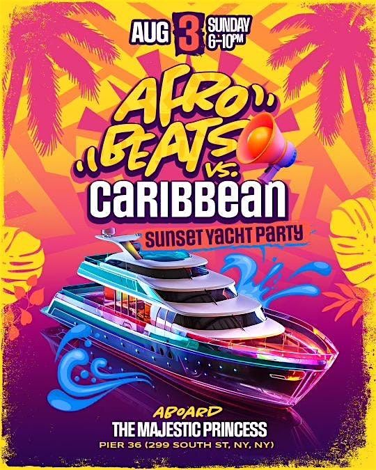 Afrobeats Vs Caribbean Sunset Yacht Party SimmsMovement