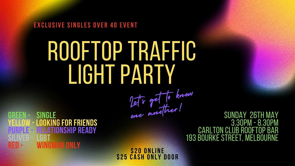 Melbourne CBD Rooftop Traffic Light Party Social Singles Meetup Over 40