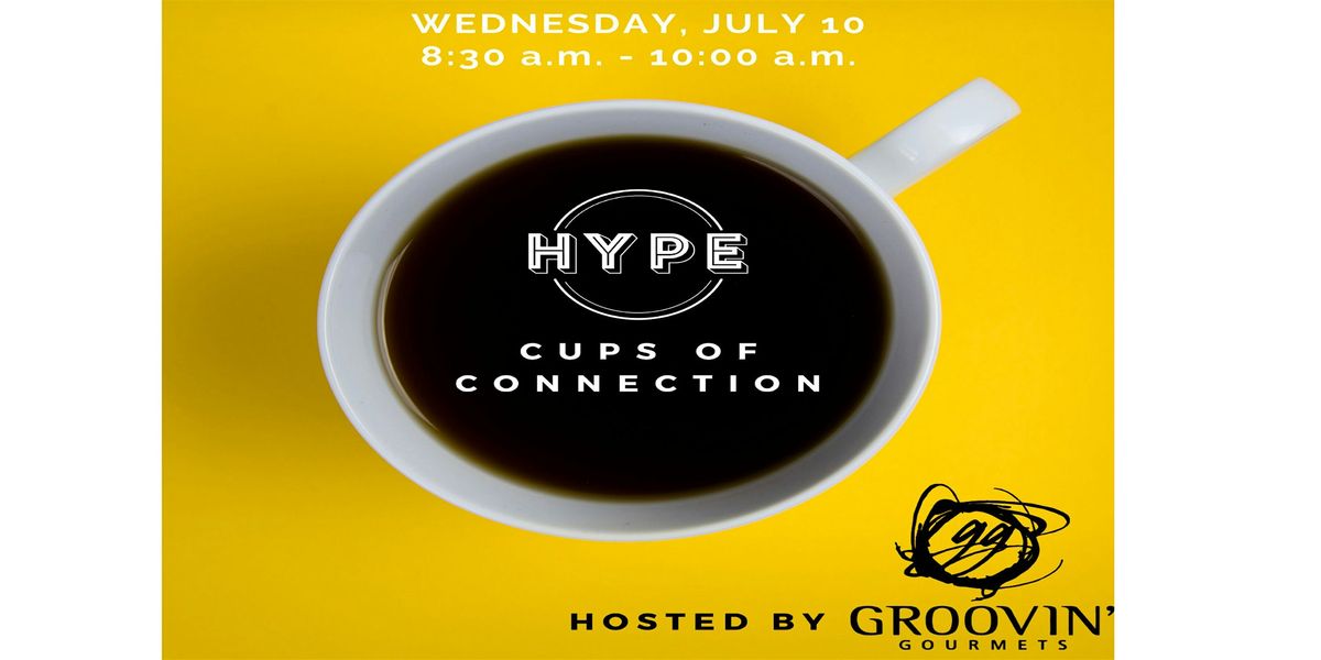 HYPE: Cups of Connection at Groovin' Gourmets