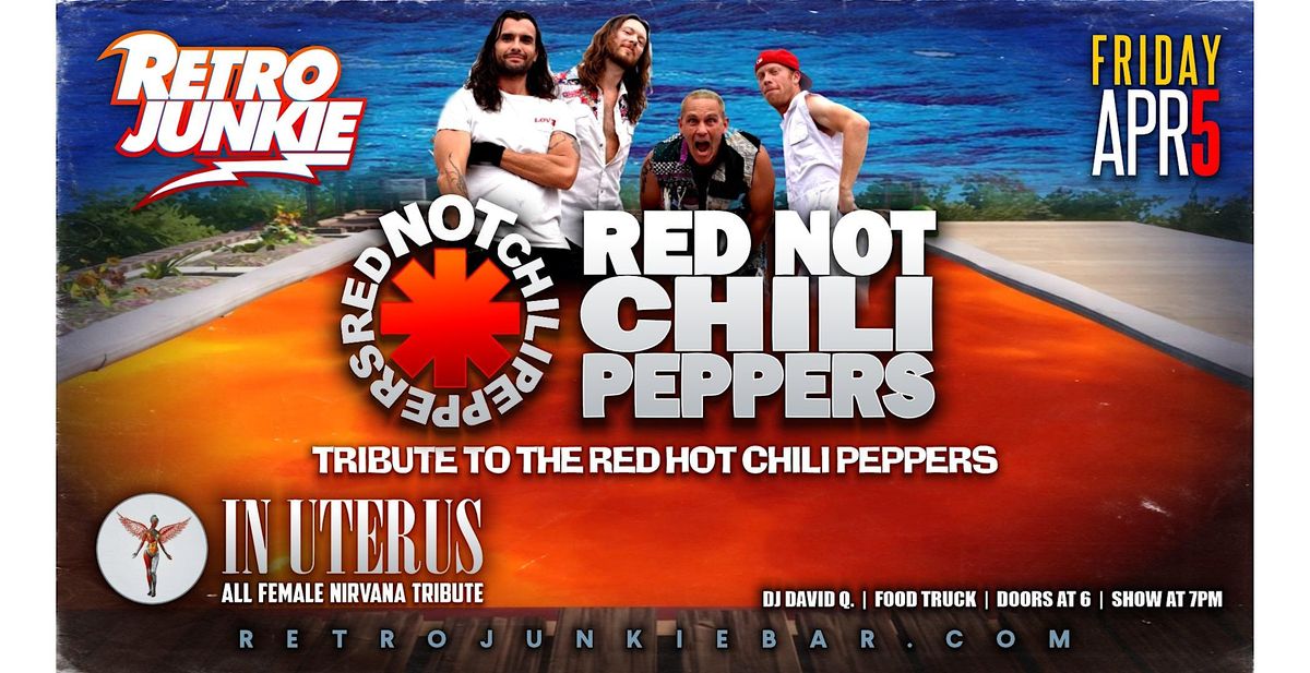 RED NOT CHILI PEPPERS (RHCP Tribute) + IN UTERUS (Nirvana Tribute)