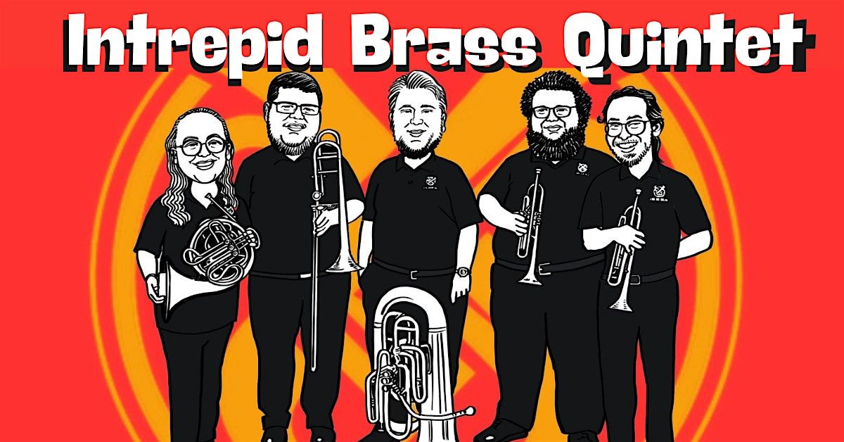Intrepid Brass Quintet - Celebrating Our Independence