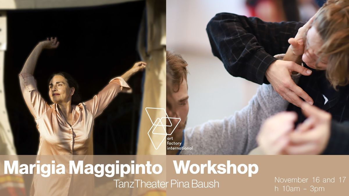 Workshop with Marigia Magginpinto - TanzTheater Pina Baush