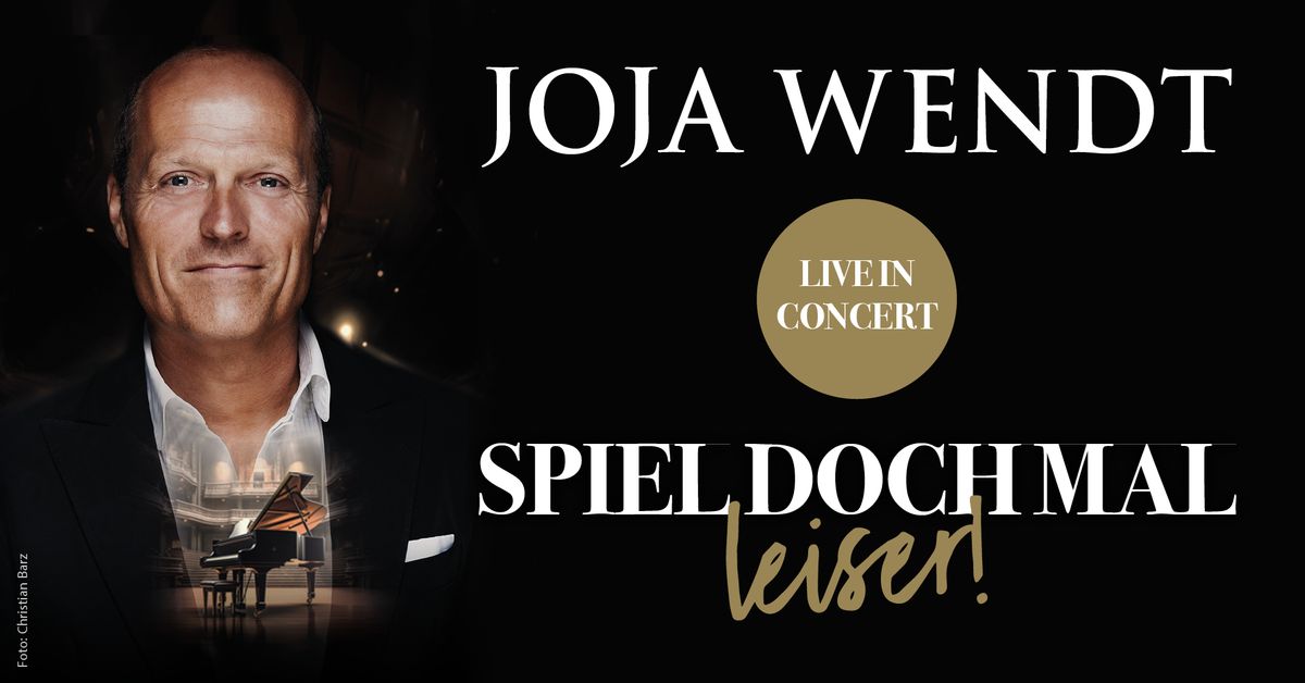 Joja Wendt - \u201eSpiel doch mal leiser!\u201c Tour 2025 - Kiel