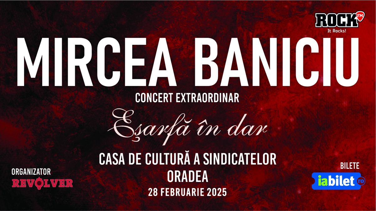 Mircea Baniciu & Band la Oradea