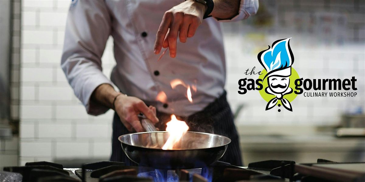 The Gas Gourmet Culinary Workshop: Foolproof Favorites