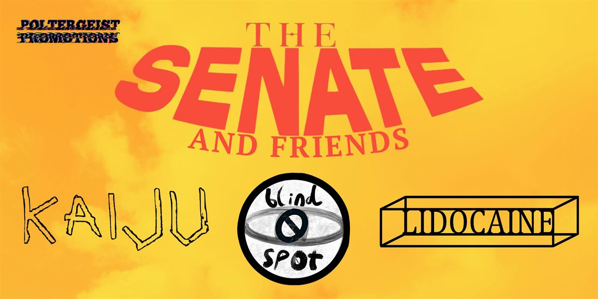 The Senate and Friends: Kaiju, Blindspot, Lidocaine