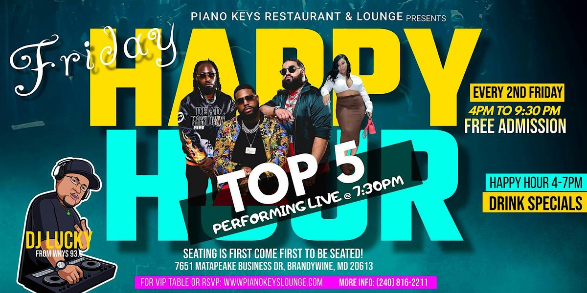 Friday Happy Hour - TOP 5 Performing Live @  Piano Keys  Lounge 2nd Friday