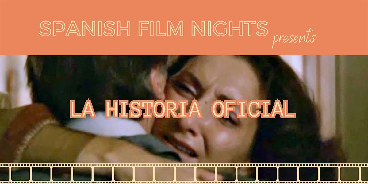 SPANISH FILM NIGHTS - La Historia Oficial