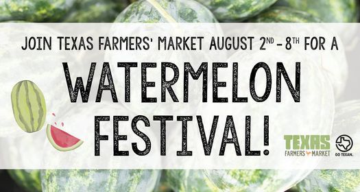 Watermelon Festival in Celebration of National Farmers' Market Week