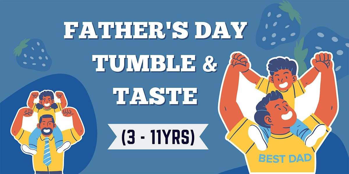Father's Day Tumble & Taste