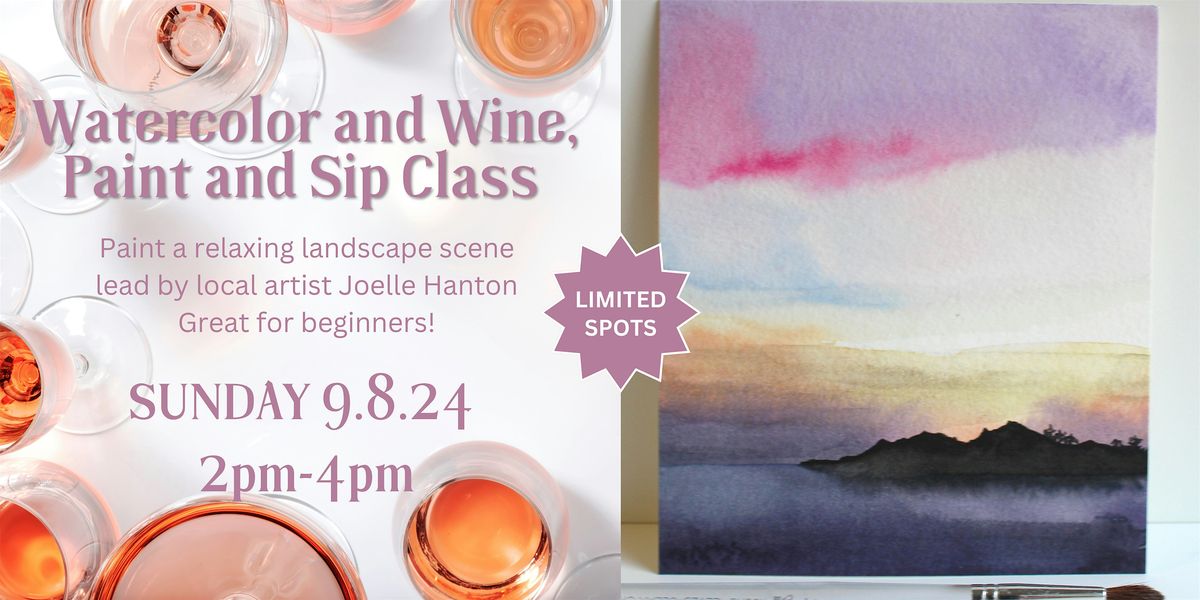 Watercolor and Wine\u2013 Paint and Sip Class