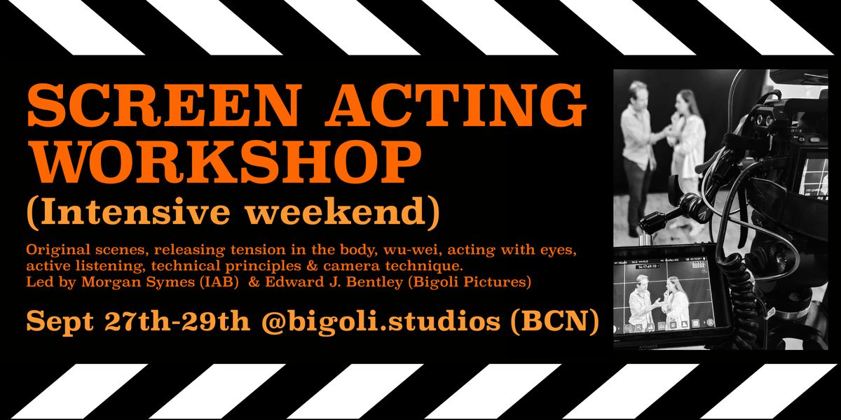 Screen Acting Intensive (3 day studio workshop)