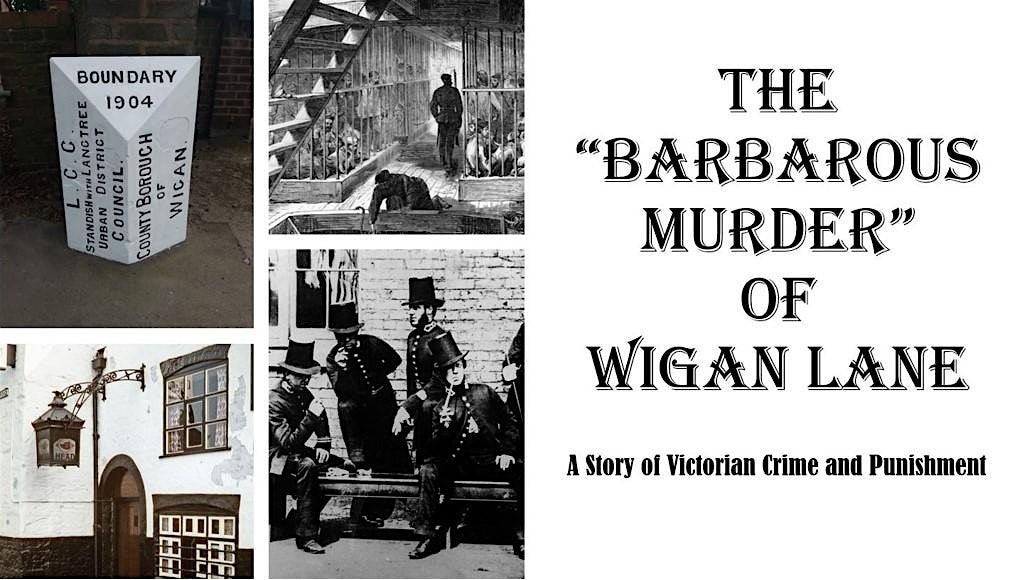 The Barbarous M**der of Wigan Lane- History Talk