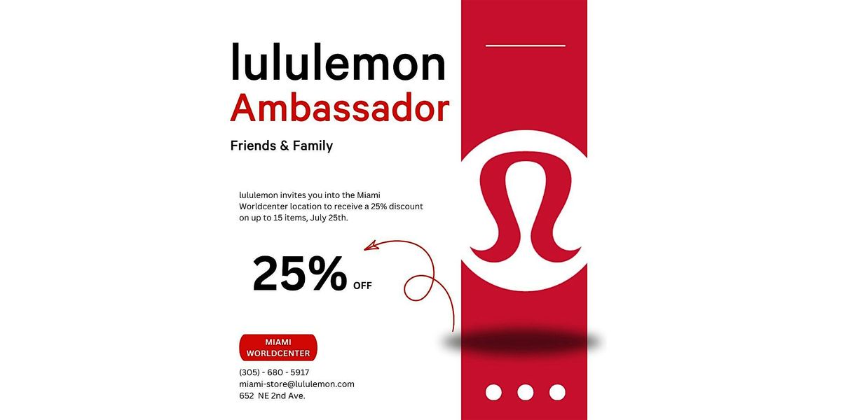 Ambassador Friends and Family, lululemon Miami Worldcenter Store, 25 ...