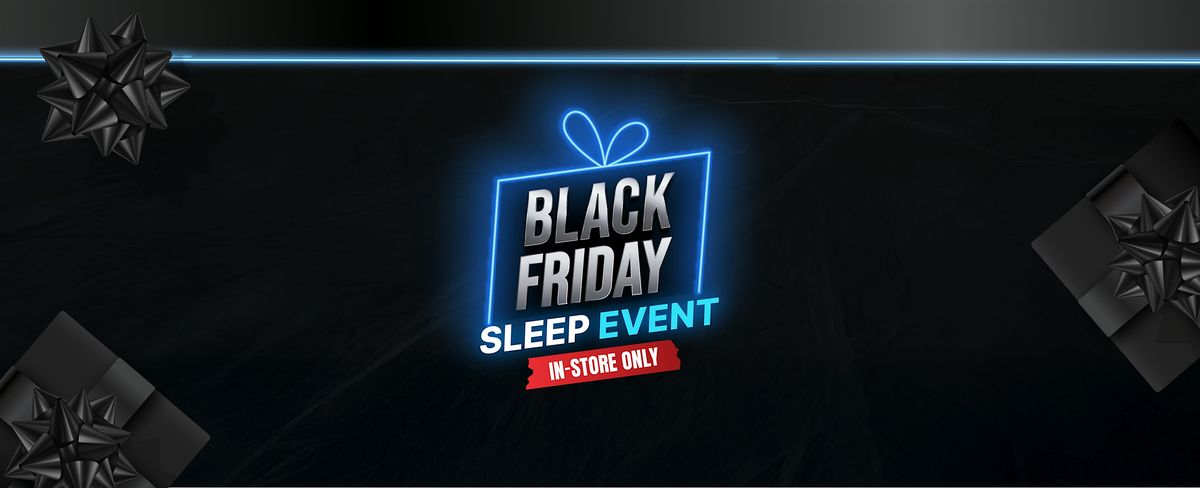 The Black Friday Sleep Event in Weatherford!