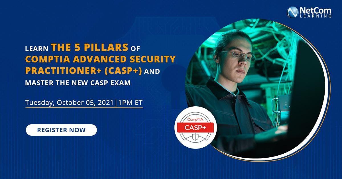 Learn the 5 Pillars of CompTIA Advanced Security Practitioner+ (CASP+)