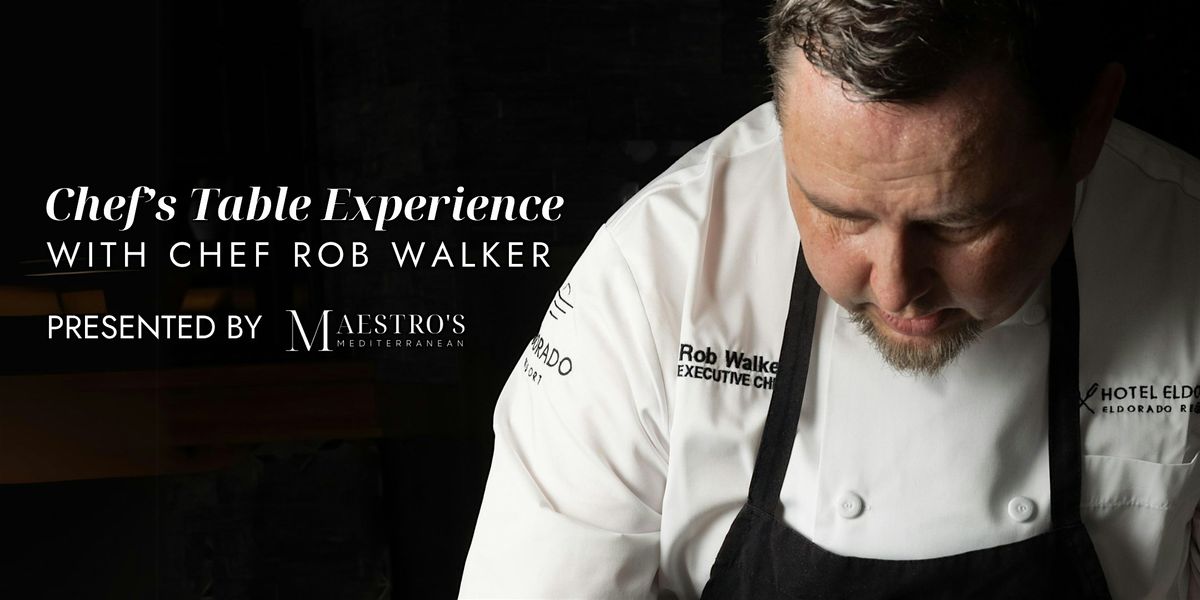 Chef's Table Experience with Chef Rob Walker