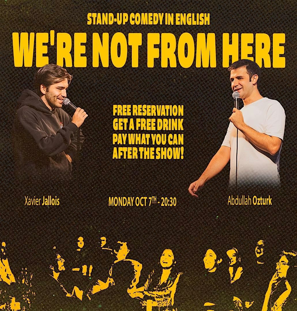 Stand-Up Comedy in English: We are NOT from Here \/w FREE DRINKS