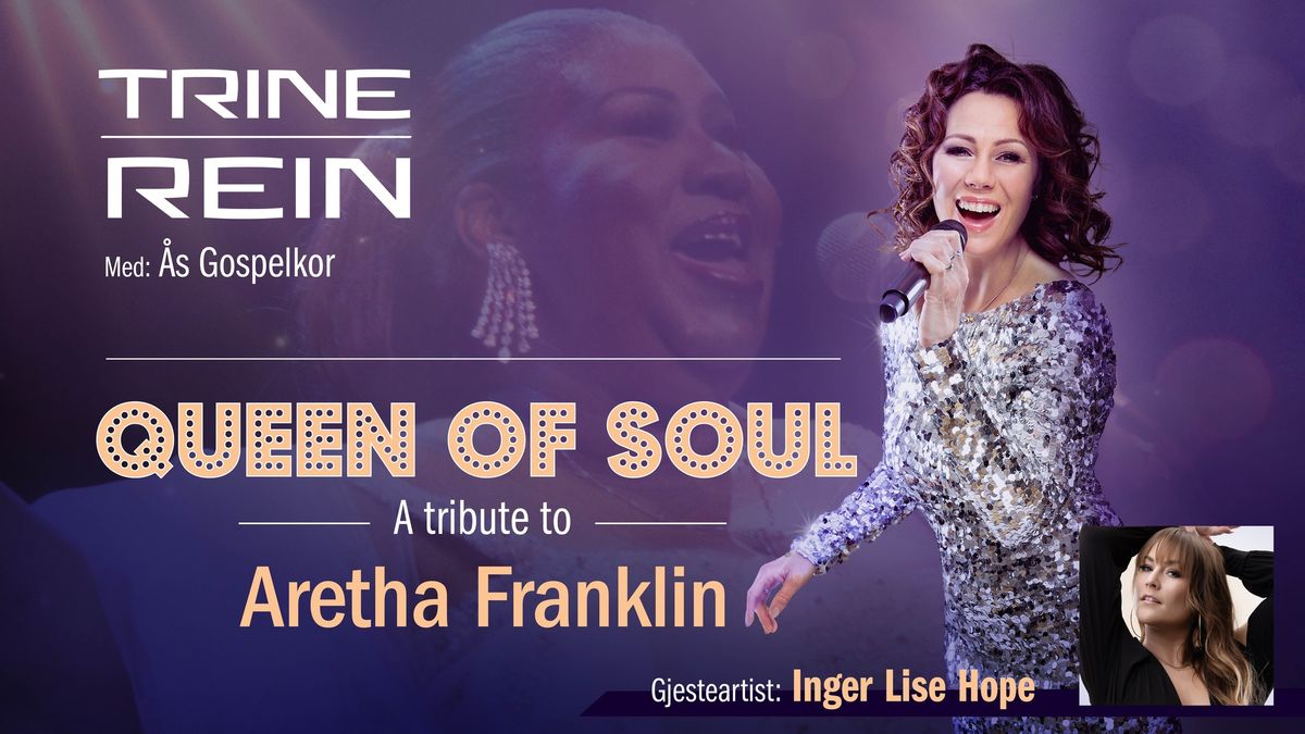 Trine Rein : Queen of Soul \/ A tribute to Aretha Franklin