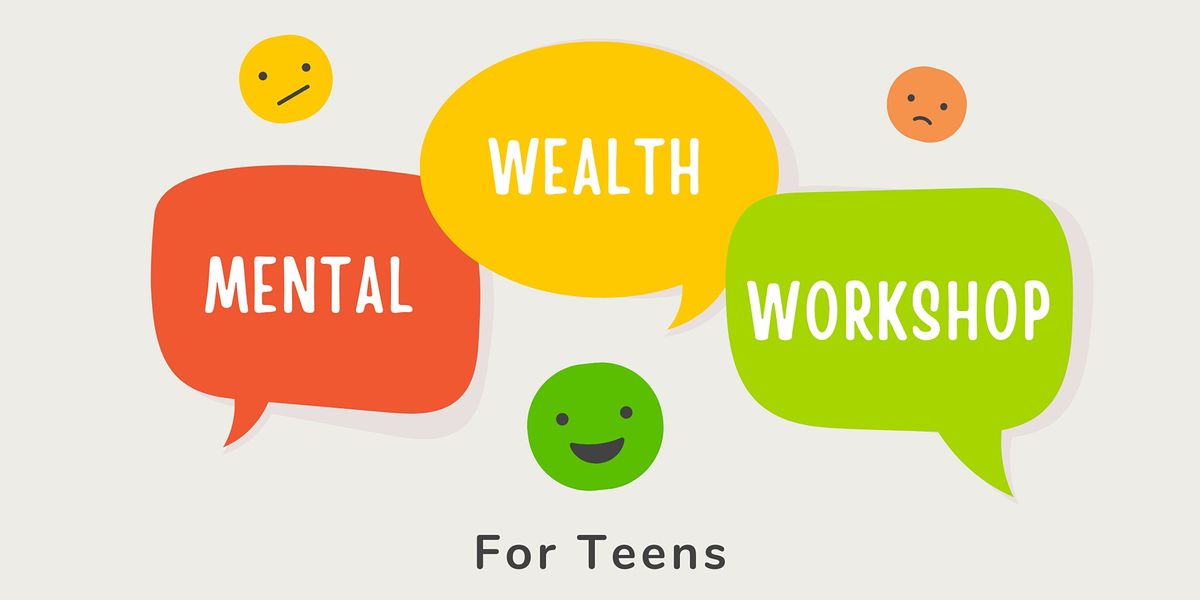 Mental Wealth Workshops: Teen Boys