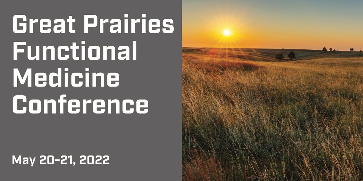 Great Prairies Functional Medicine Conference 2022, West Des Moines