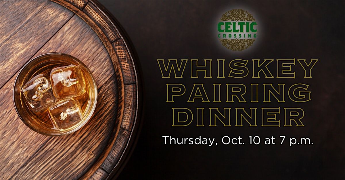 Celtic Crossing Whiskey Pairing Dinner