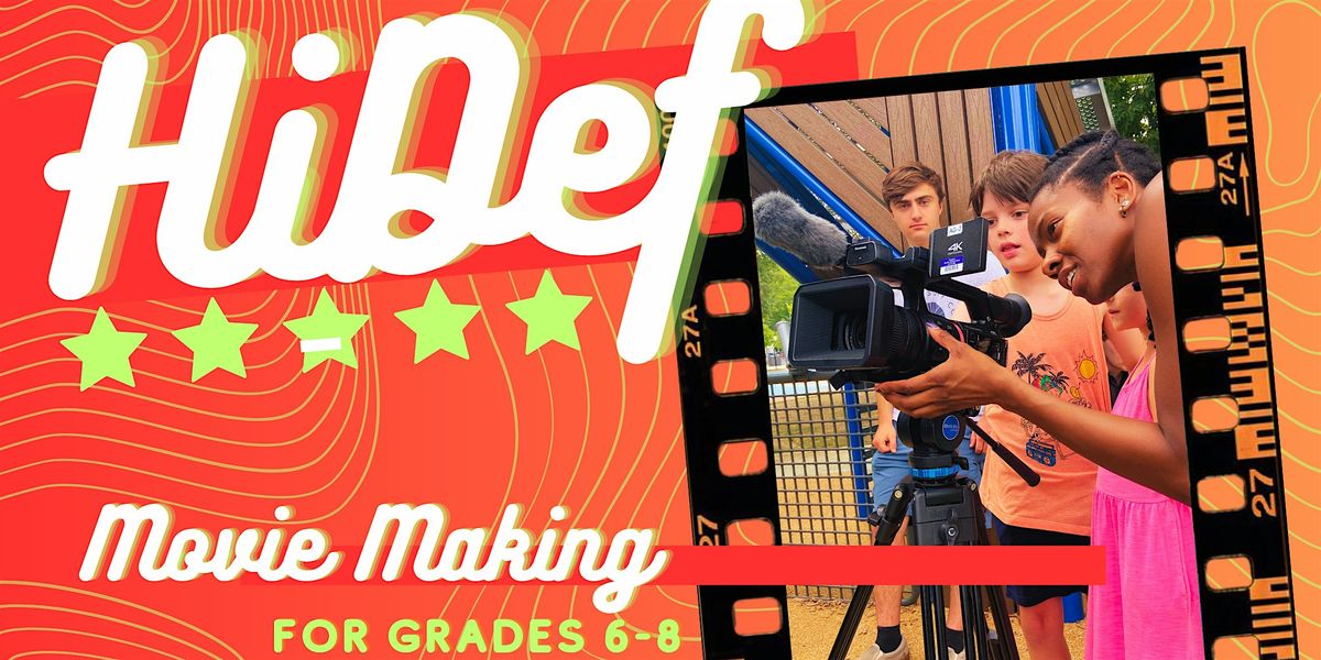 Hi Def: Movie Making For Middle Schoolers October Session