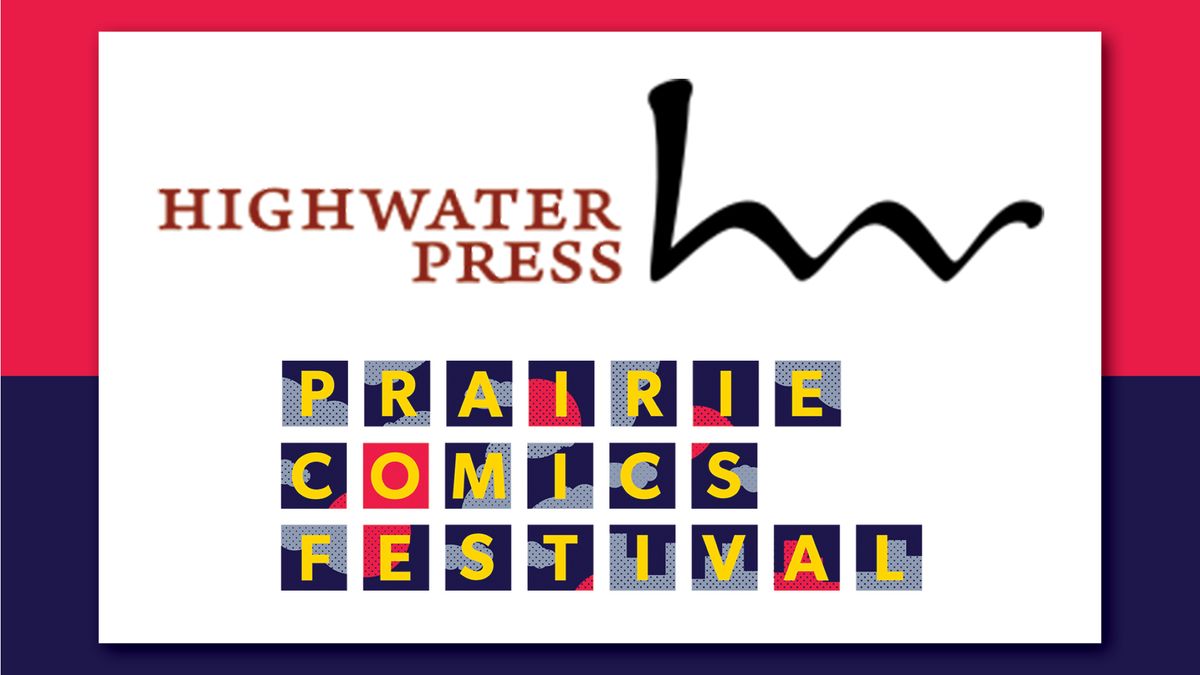 Prairie Comics Festival: HighWater Press Group Launch