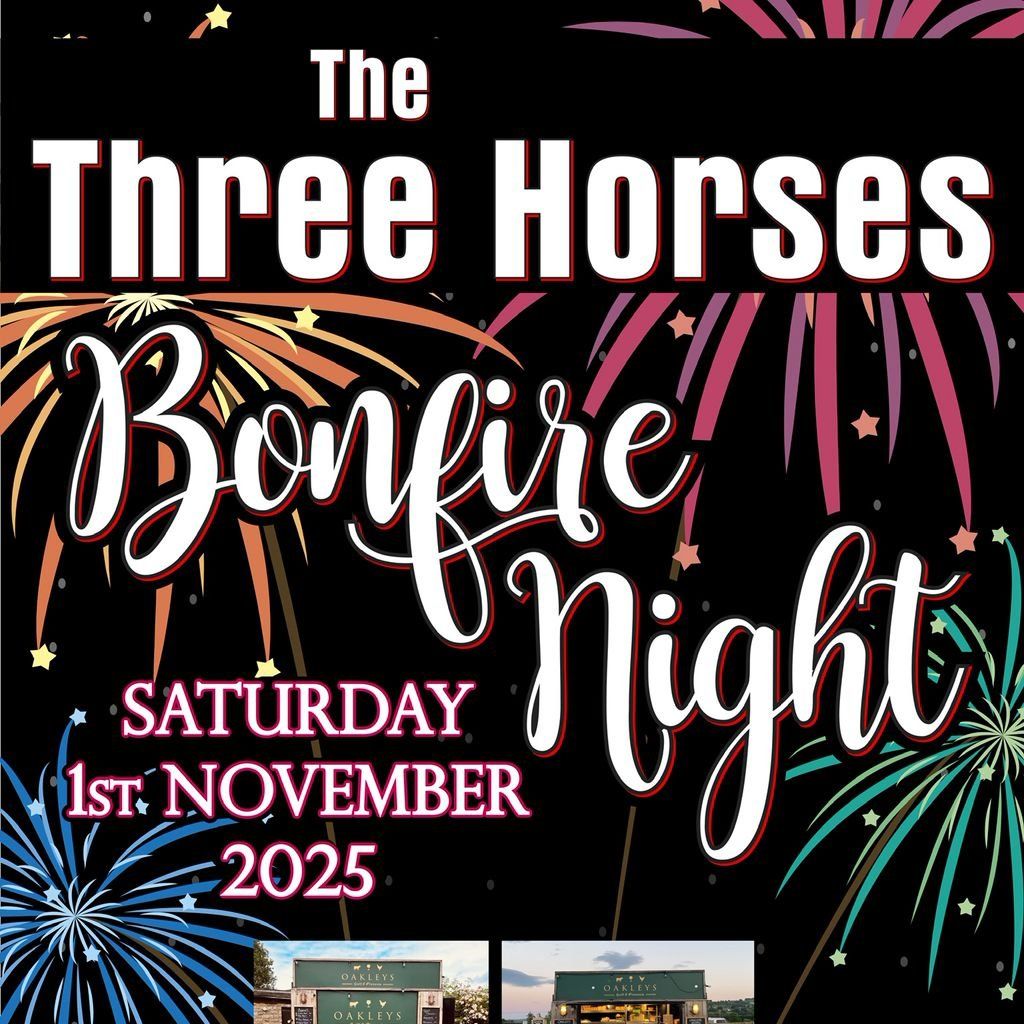 The Three Horses Bonfire Night 2025