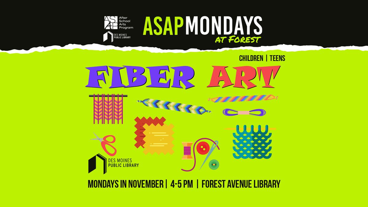 ASAP Mondays\u2014Fiber Art (Forest Avenue Library)