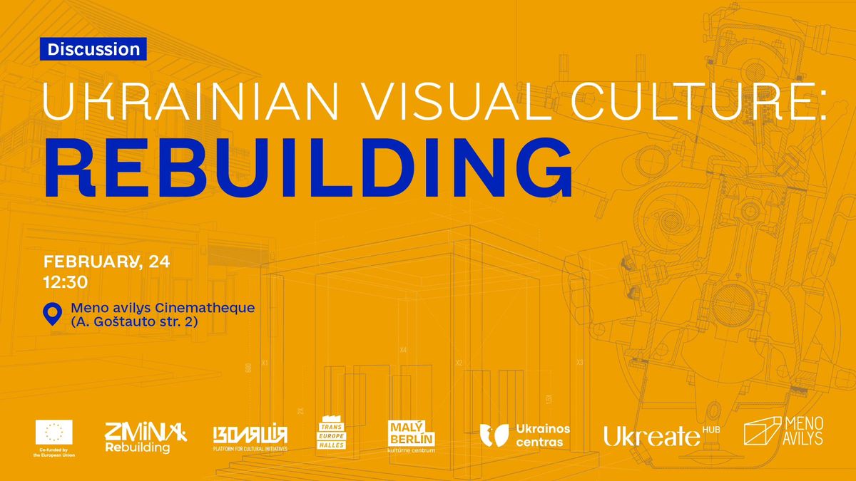 UKRAINIAN VISUAL CULTURE: REBUILDING | Discussion