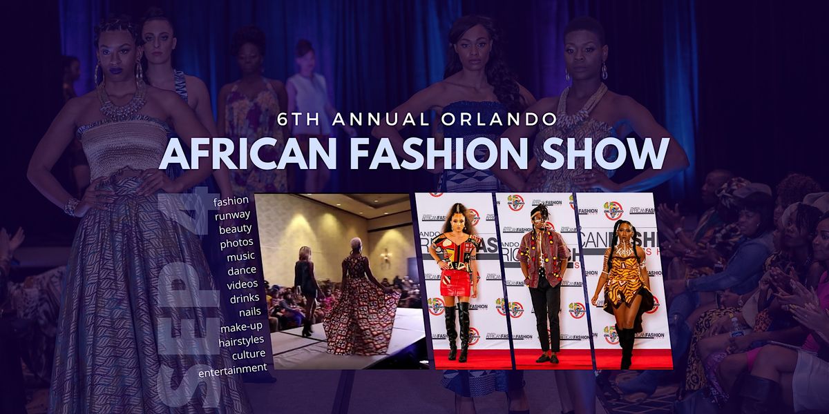 6th Annual Orlando African Fashion Show