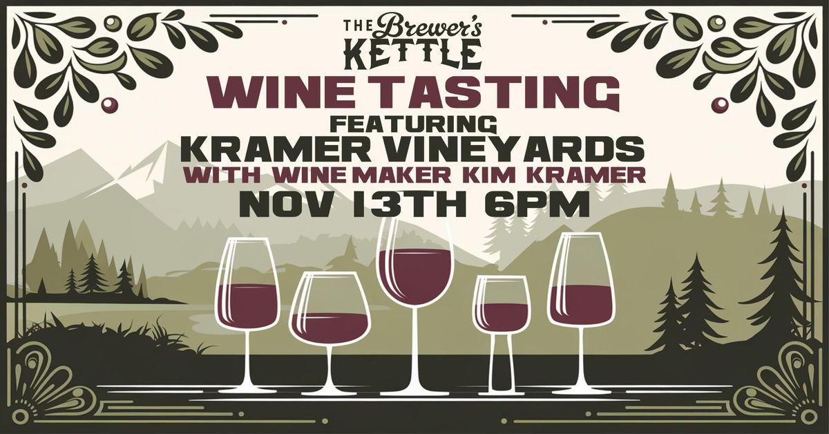 Wednesday Wine Tasting feat. Kramer Vineyard (with Wine Maker Kim Kramer)