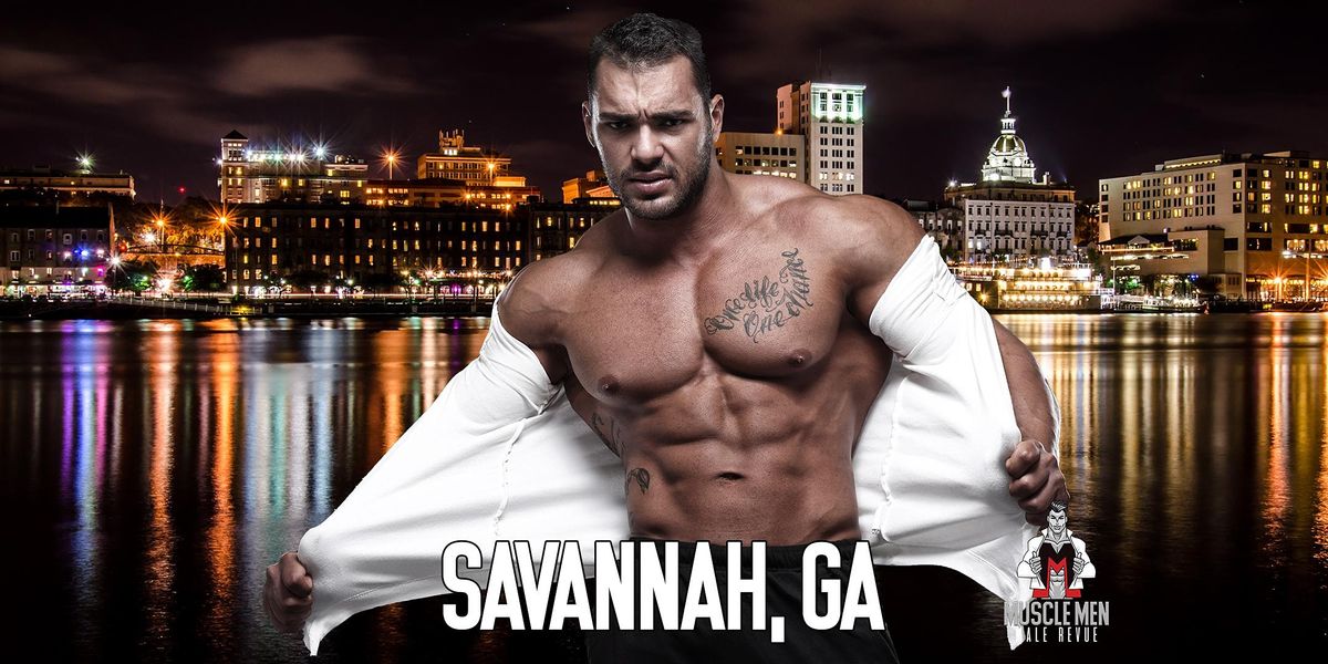 Muscle Men Male Strippers Revue & Male Strip Club Shows Savannah, GA 8-10PM