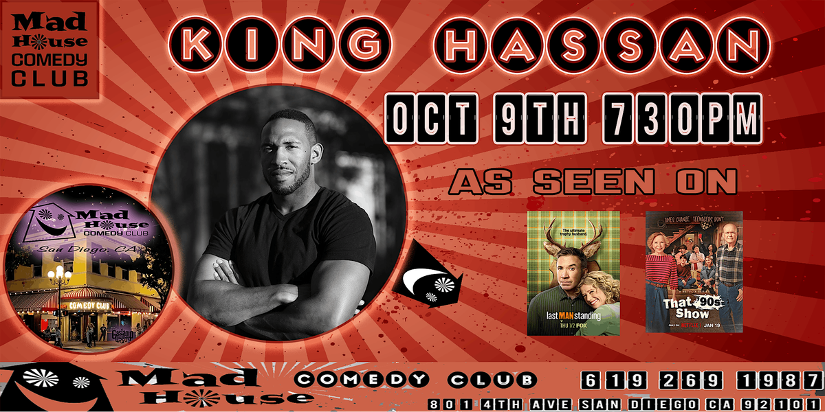 Comedian King Hassan  live in San Diego at the Mad House Comedy Club!