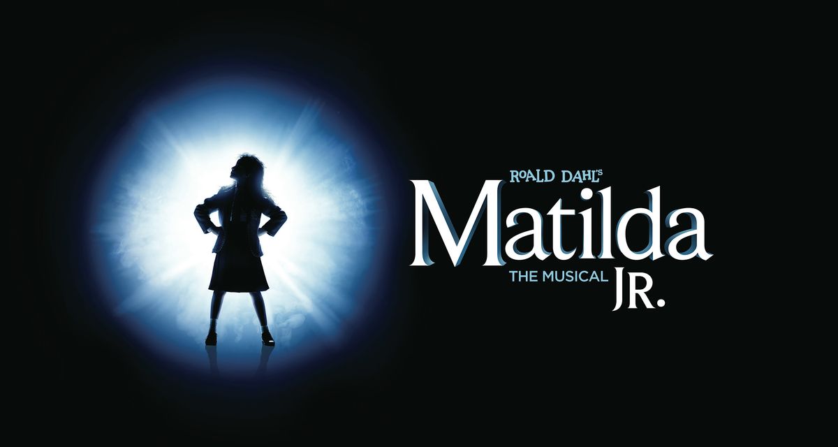 Matilda Jr. (A one-act family friendly musical event!)