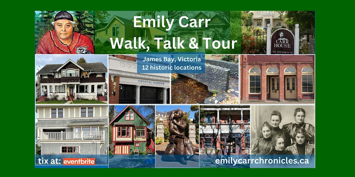 Emily Carr  Chronicles Walk, Talk & Tour in the Morning