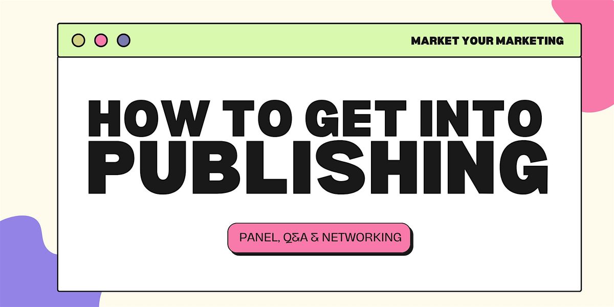 #MarketYourMarketing: How to get into Publishing