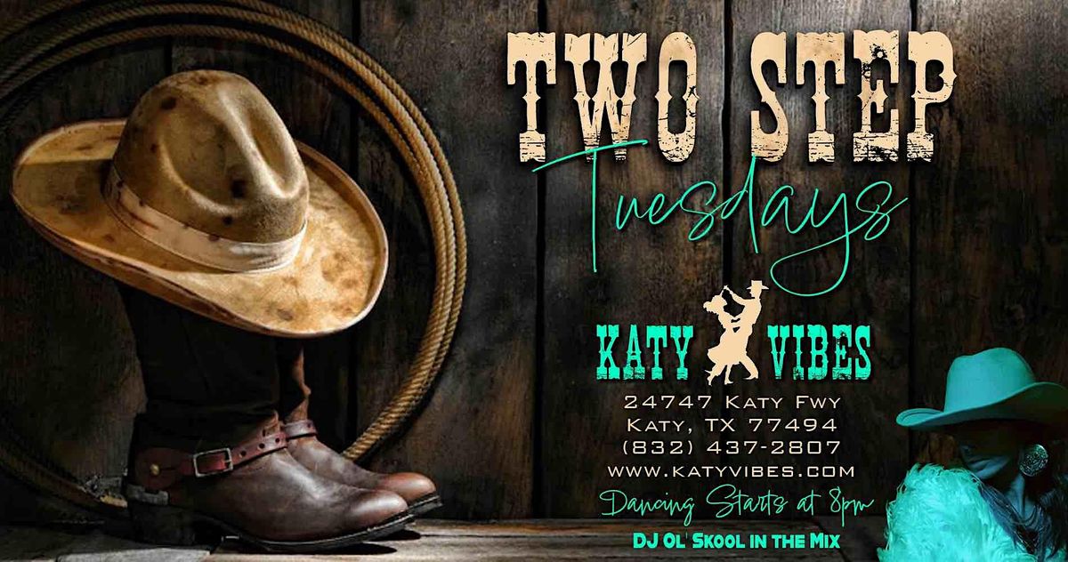 Two Step Tuesdays at Katy Vibes!