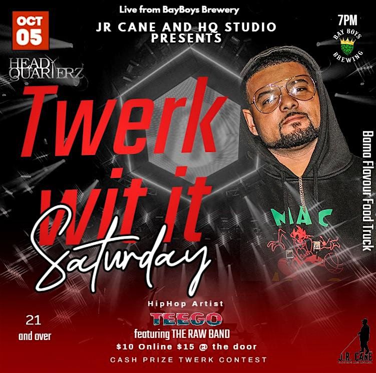 J.R. Cane & HQ ENT Presents: Twerk Wit it Saturday