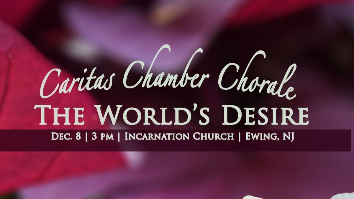 The World's Desire - Incarnation Church, Ewing, NJ