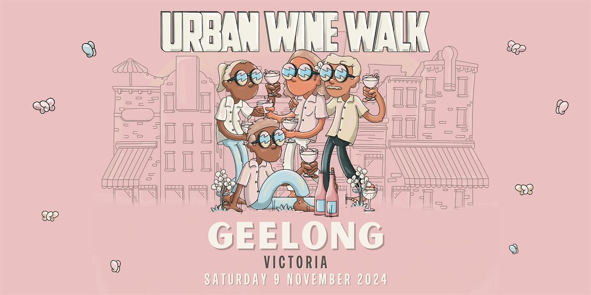 Urban Wine Walk \/\/ Geelong (VIC)