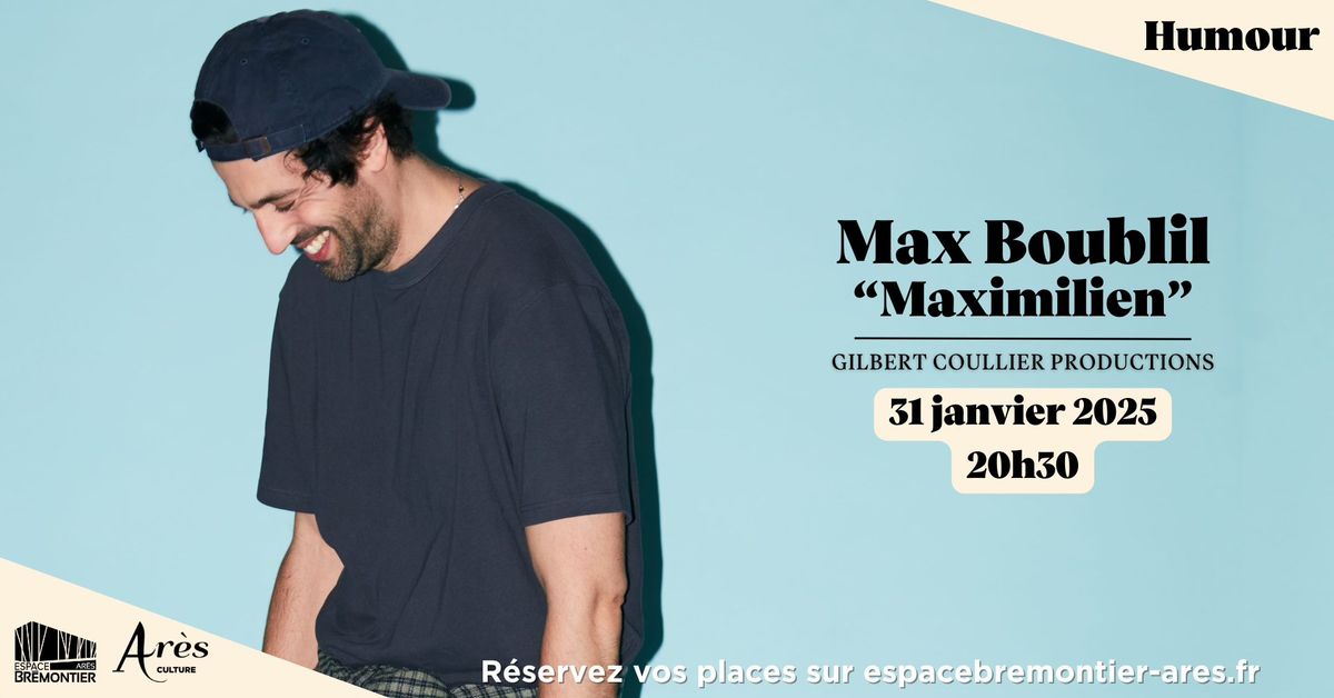 Max Boublil "Maximilien" \/ Humour