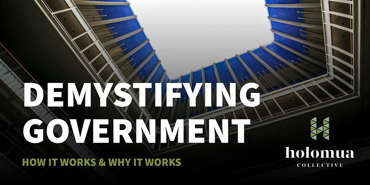 Demystifying Government- Kaua'i County: How It Works and Why It Works