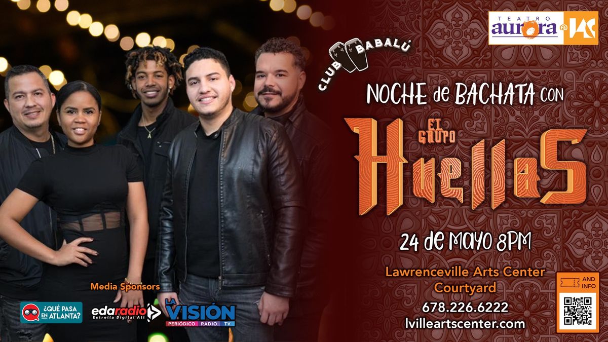 Club Babal\u00fa: Noche De Bachata Con El Grupo Huellas