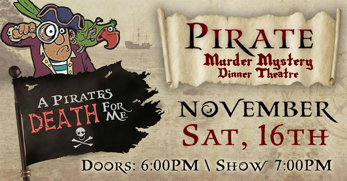 Pirate M**der Mystery Dinner Theatre