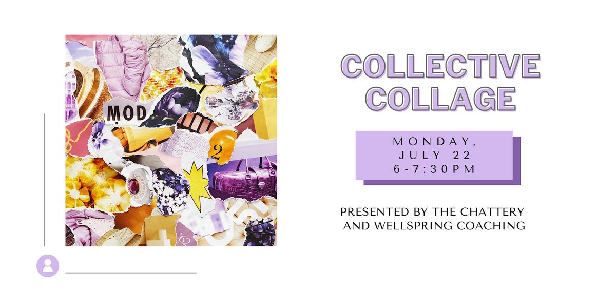 Collective Collage - IN-PERSON CLASS