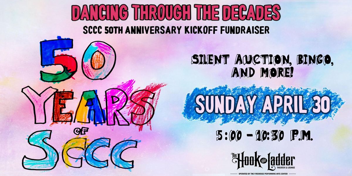 Dancing through the Decades - SCCC 50th Anniversary Kickoff Fundraiser ...