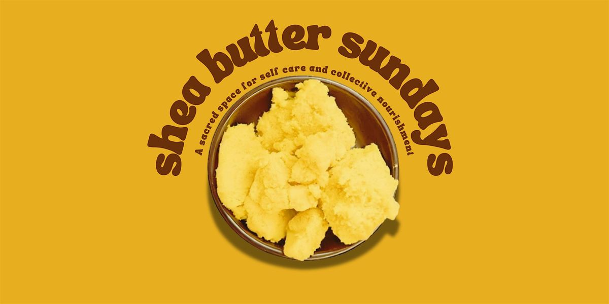 Shea Butter Sundays