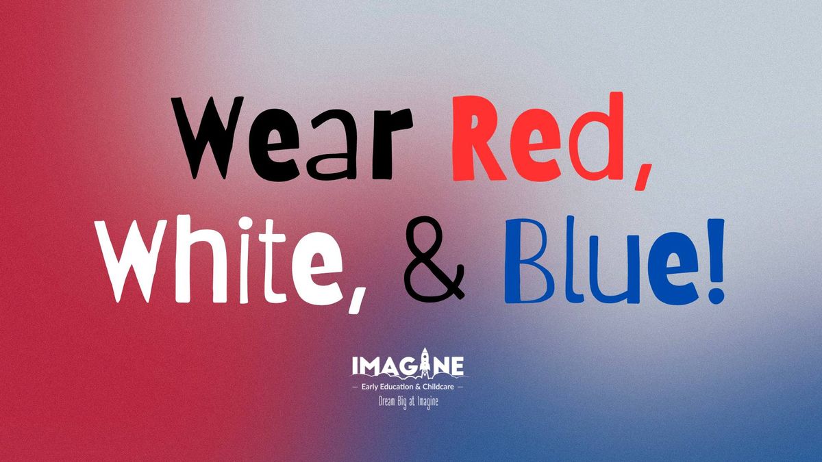 Wear Red, White, & Blue